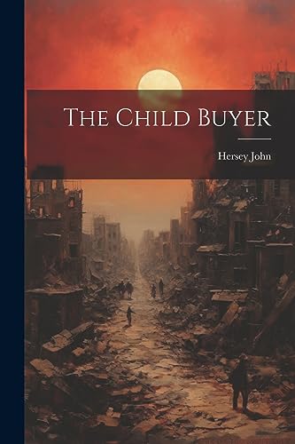 Hersey John – The Child Buyer