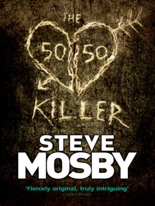 Steve Mosby - The 50-50 Killer