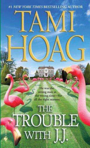 Tami Hoag – The Trouble With J.J.