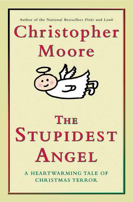 Christopher Moore – The Stupidest Angel