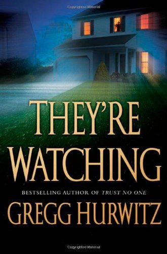 Gregg Hurwitz – They’re Watching