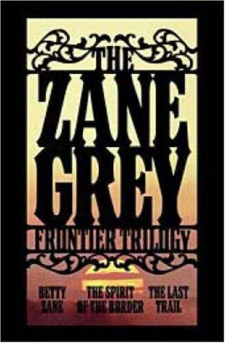 Zane Grey - The Spirit of the Border