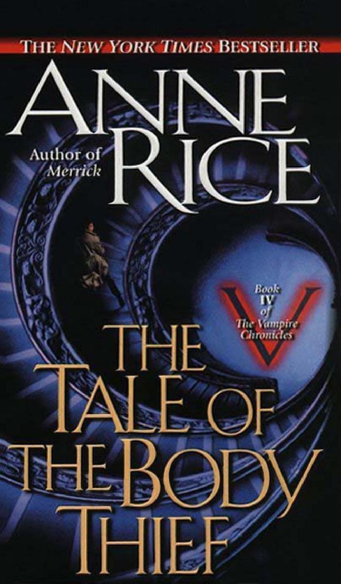 Anne Rice - The Tale of the Body Thief (The Vampire Chronicles #4)