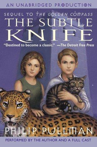 Philip Pullman – The Subtle Knife (His Dark Materials, Book 2)