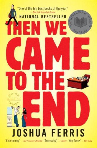 Joshua Ferris – Then We Came to the End