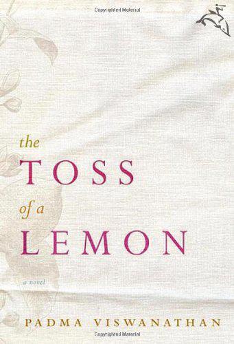 Padma Viswanathan – The Toss of a Lemon