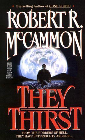 Robert R. McCammon – They Thirst