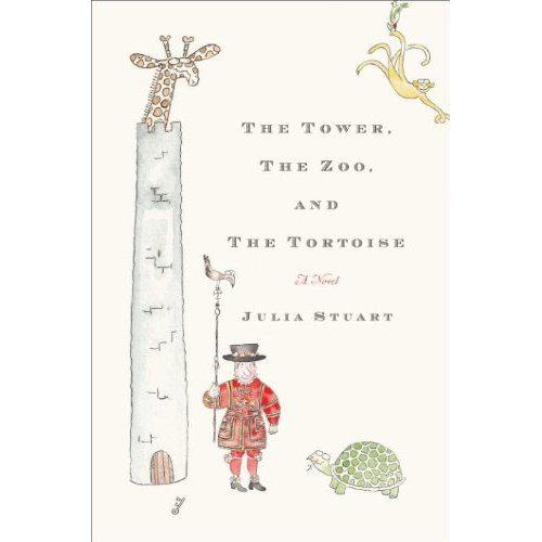 Julia Stuart – The Tower, the Zoo and the Tortoise
