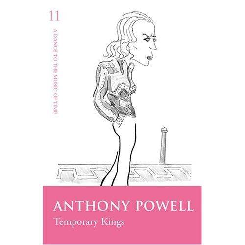 Anthony Powell - Temporary Kings (A Dance to the Music of Time #11)
