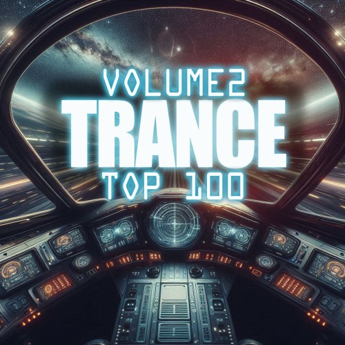 Trance Top 100 Vol. 2 (2025) FLAC Trance Top 100 Vol. 2 (2025) FLAC