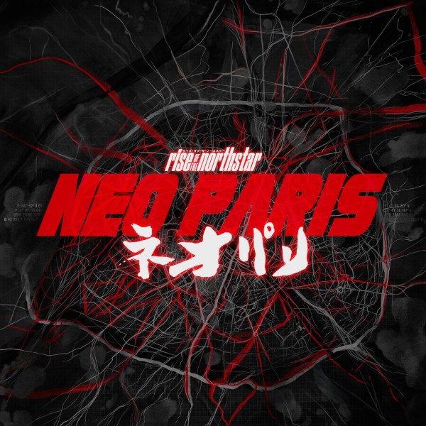 Rise Of The Northstar - Neo Paris [Single] (2025)