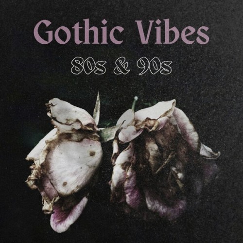 80s and 90s Gothic Vibes (2025)