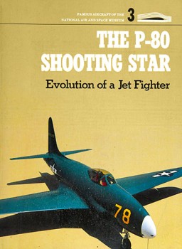 The P-80 Shooting Star: Evolution of a Jet Fighter