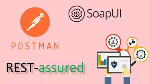 Udemy – Learn API Testing Using Postman, SoapUI & Restassured