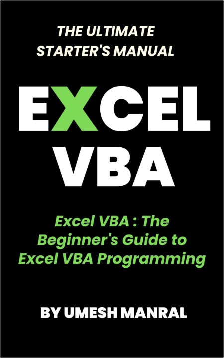 Excel VBA - The Beginner's Guide to Excel VBA Programming