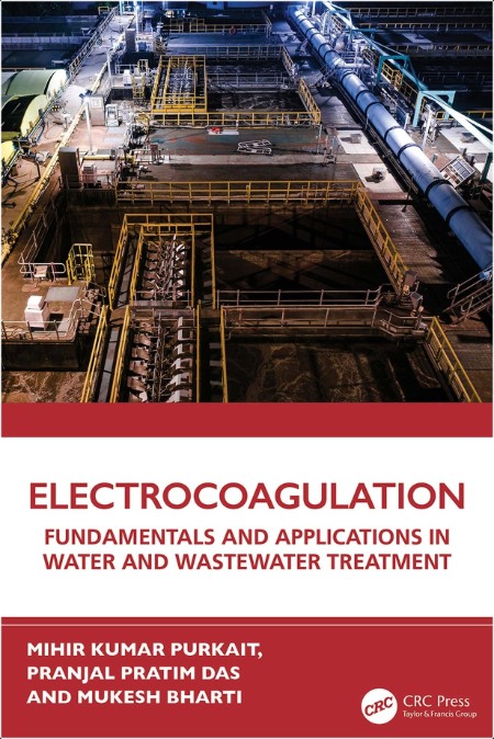 Purkait M Electrocoagulation Fundamentals and Applications 2025