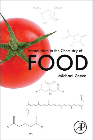 99310f1310014bc535cc793e5d694a5a - Introduction to the Chemistry of Food, 1st Edition - Zeece