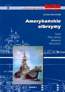 Amerykanskie olbrzymy (Biblioteka Magazynu Morza Statki i Okrety 3)