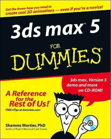 3ds Max 5 for Dummies [With CDROM] - Mortier