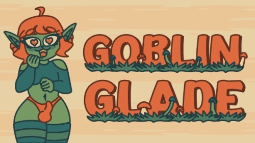 Mushroom Bloom Games - Goblin Glade v0.6 Porn Game