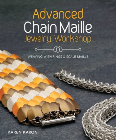 Advanced Chain Maille Jewelry Workshop - Karon