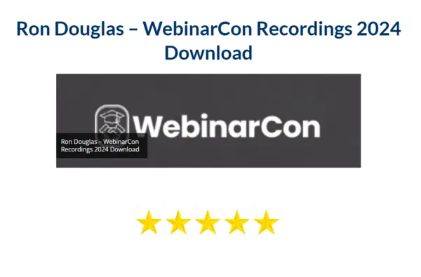 Ron Douglas β WebinarCon Recordings 2024 Download