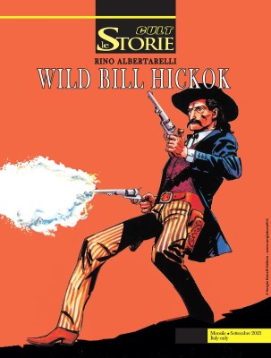 Le Storie 131 - Cult 31, Wild Bill Hickok (Bonelli 2023-09-12)