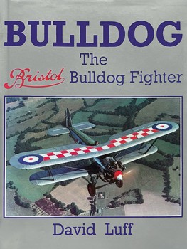Bulldog: The Bristol Bulldog Fighter