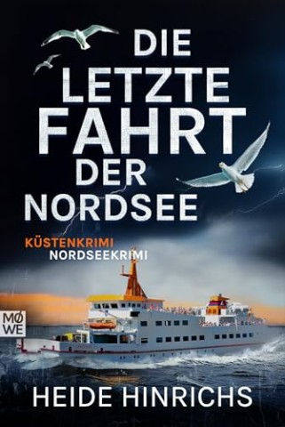 Cover: Heide Hinrichs - Die letzte Fahrt der Nordsee