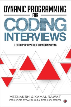 0ca6f3ecd7df5f7e8f21ad1fe656a124 - Dynamic Programming for Coding Interviews - Up Approach to Problem Solving - Rawat
