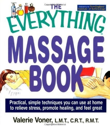 5aae1c101daec7ef3c5571dc8a339d25 - The Everything Massage Book  - Voner