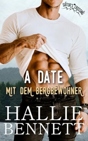 Cover: Hallie Bennett - A Date mit dem Bergbewohner