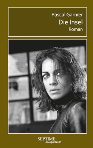 Cover: Garnier, Pascal - Die Insel