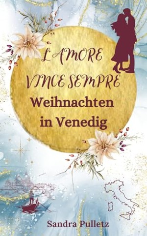 Cover: Sandra Pulletz - Weihnachten in Venedig: Lamore vince sempre