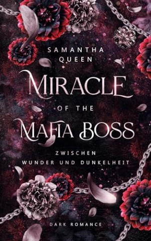 Cover: Samantha Queen - Miracle of the Mafia Boss: Zwischen Wunder und Dunkelheit