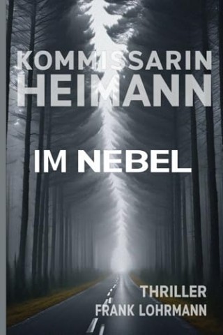 Cover: Frank Lohrmann - Kommissarin Heimann - Im Nebel