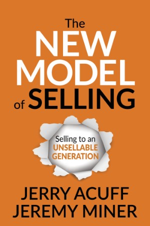 8296d3273ac15bd7cc63f8fc1abca497 - The New Model of Selling - Acuff