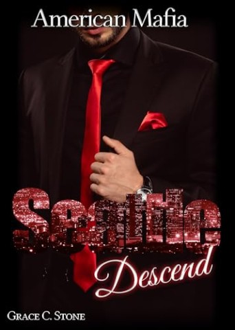 Cover: Grace C. Stone - American Mafia: Seattle Descend