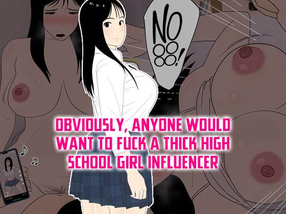 [Oroboy] Muchimuchi JK Influencer no Ane toka Yaritai ni Kimatteru | Obviously, Anyone Would Want to Fuck a Thick High School Girl Influencer [English Hentai Comics