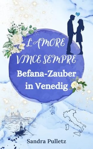 Cover: Sandra Pulletz - Befana-Zauber in Venedig: Lamore vince sempre