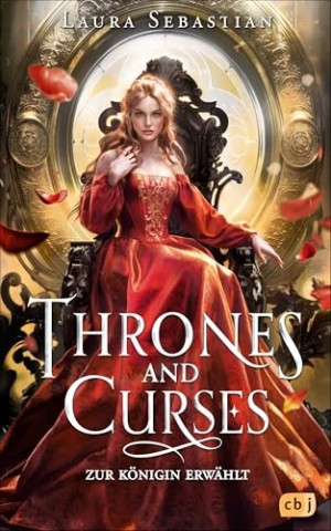 Cover: Sebastian, Laura - Thrones and Curses - Zur K&ouml;nigin erw&auml;hlt