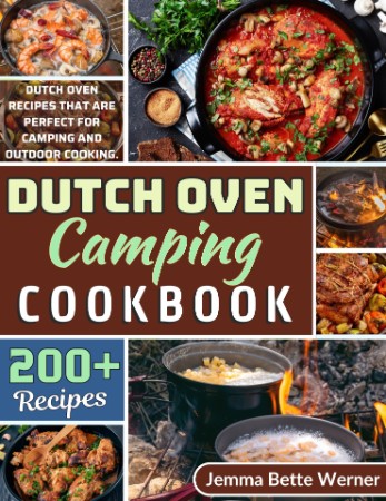 Dutch Oven Camping Cookbook - Jemma Bette Werner