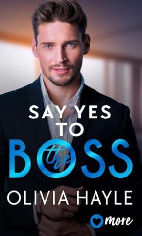 Cover: Hayle, Olivia - Say Yes to the Boss