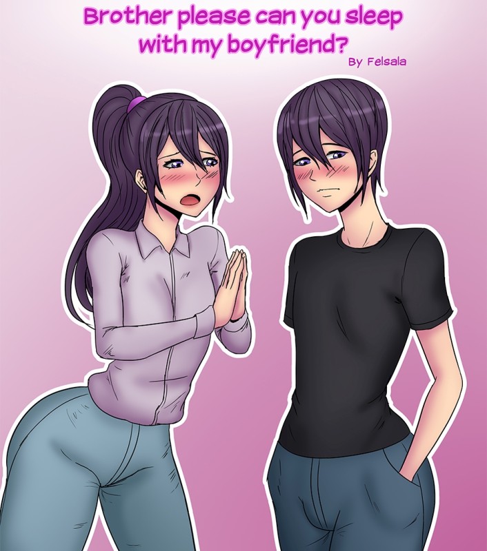 Felsala - Brother please can you sleep with my b0yfriend Porn Comics