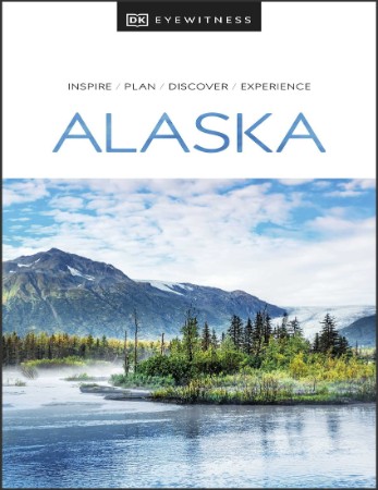 DK Eyewitness Alaska - Eyewitness Dk