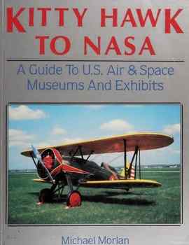 Kitty Hawk to NASA: A Guide to U.S. Air & Space Museums and Exhibits