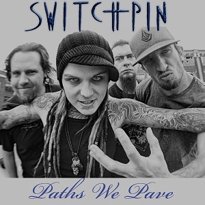 Switchpin - Paths We Pave (Single) (2011)