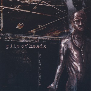 Pile of Heads - The Art of Suffering (2004)
