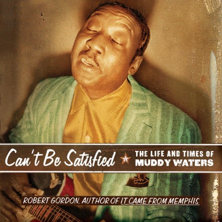 Can't Be Satisfied - [AUDIOBOOK]