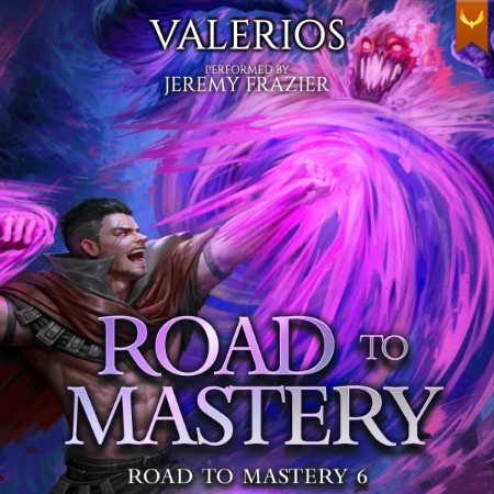 Road to Mastery 6 - [AUDIOBOOK]